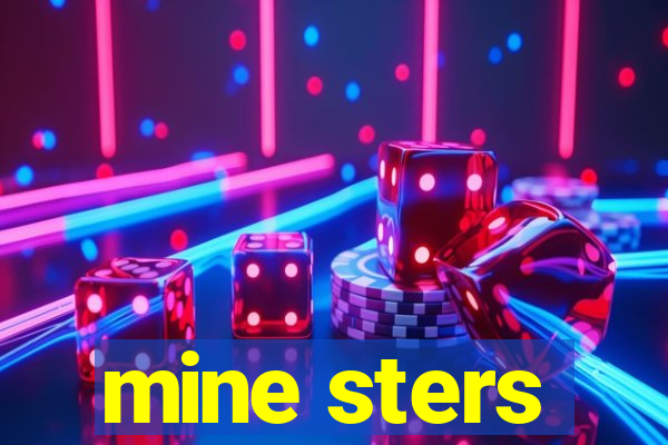 mine sters